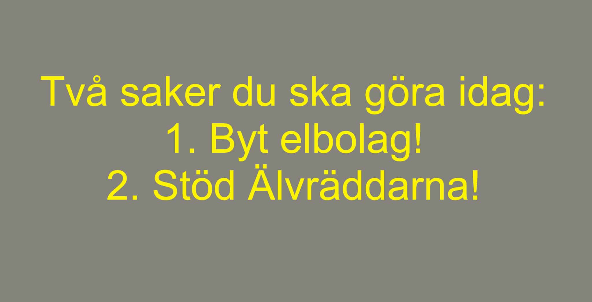 Idag ska du göra två saker